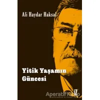 Yitik Yaşamın Güncesi - Ali Haydar Haksal - İz Yayıncılık
