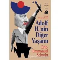 Adolf H.’nin Diğer Yaşamı - Eric-Emmanuel Schmitt - Doğan Kitap
