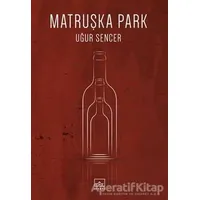 Matruşka Park - Uğur Sencer - İthaki Yayınları