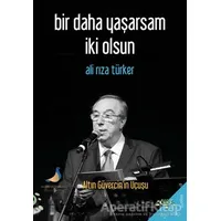 Bir Daha Yaşarsam İki Olsun - Ali Rıza Türker - h2o Kitap