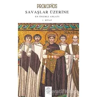 Savaşlar Üzerine En Önemli Anlatı 1. Kitap - Prokopios - Post Yayınevi