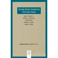 Osmanlı Öncesi Anadoluda Pastoral Yaşam - Robert Pierpont Blake - Post Yayınevi