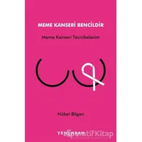 Meme Kanseri Bencildir - Nüket Bilgen - Yeni İnsan Yayınevi