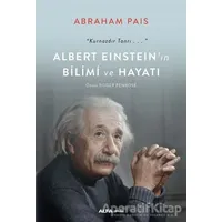 Albert Einstein’ın Bilimi ve Hayatı - Abraham Pais - Alfa Yayınları