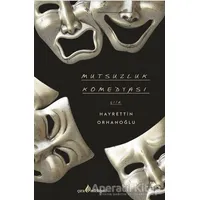 Mutsuzluk Komedyası - Hayrettin Orhanoğlu - Çıra Yayınları