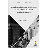 Yahudi ve Müslüman Teolojisinde Tanrı Tasavvurlarının Karşılaştırılması