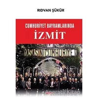 Cumhuriyet Bayramlarında İzmit - Rıdvan Şükür - Gece Kitaplığı