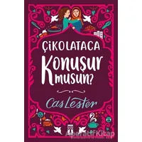 Çikolataca Konuşur Musun? (Bez Ciltli- Şömizli) - Cas Lester - Genç Timaş