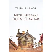 Büyü Dükkanı Üçüncü Bahar - Yeşim Türköz - Epsilon Yayınevi