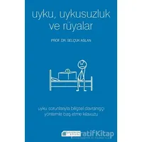 Uyku Uykusuzluk ve Rüyalar - Selçuk Aslan - Akıl Çelen Kitaplar