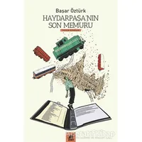 Haydarpaşanın Son Memuru - Başar Öztürk - Ayrıntı Yayınları