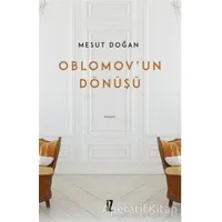 Oblomov’un Dönüşü - Mesut Doğan - İz Yayıncılık