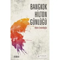 Bangkok Hilton Günlüğü - Aydın Levendoğlu - Akıl Çelen Kitaplar
