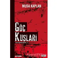 Göç Kuşları - Musa Kaplan - Ozan Yayıncılık