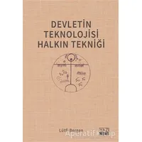 Devletin Teknolojisi Halkın Tekniği - Lütfi Bergen - Yazıgen Yayınevi