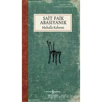 Mahalle Kahvesi (Şömizli) - Sait Faik Abasıyanık - İş Bankası Kültür Yayınları