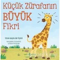 Küçük Zürafanın Büyük Fikri - Benjamin Richards - İş Bankası Kültür Yayınları