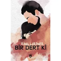 Bir Dert Ki - Ring Lardner - Dorlion Yayınları