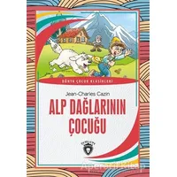 Alp Dağlarının Çocuğu - Jean-Charles Cazin - Dorlion Yayınları