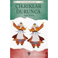 Çıkrıklar Durunca - Sadri Ertem - Dorlion Yayınları