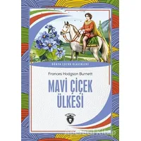 Mavi Çiçek Ülkesi - Frances Hodgson Burnett - Dorlion Yayınları