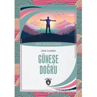 Güneşe Doğru - Jack London - Dorlion Yayınları