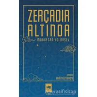 Zerçadır Altında - Marufcan Yoldaşev - Ötüken Neşriyat