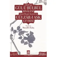 Vahidinin Gül ü Bülbül Risalesi Ahmed Remzi Akyürekin Gülzar-ı Aşk Çevirisi