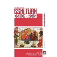Eski Türk Demokrasisi - İsmail Hami Danişmend - Ötüken Neşriyat