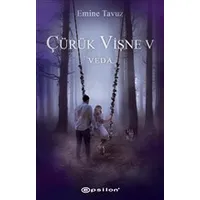 Çürük Vişne - Veda 5 - Emine Tavuz - Epsilon Yayınevi