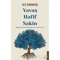 Yavaş Hafif Sakin - Ali Karakuş - Destek Yayınları