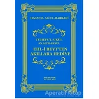 Ehl-i Beytten Akıllara Hediye - Hasan B. Ali el-Harrani - İmam Rıza Dergahı Yayınları
