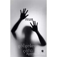 Gölgeler Çölü - Filis - Herdem Kitap