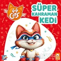 Süper Kahraman Kedi - 44 Cats - Kolektif - Eksik Parça Yayınları
