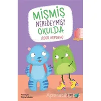 Mişmiş Neredeymiş? Okulda - Lider Hepgenç - FOM Kitap