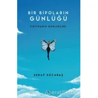Bir Bipoların Günlüğü - Serap Kocabaş - Bengisu Yayınları