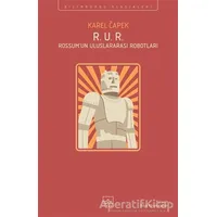 R. U. R. - Rossum’un Uluslararası Robotları - Karel Çapek - İthaki Yayınları
