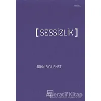 Sessizlik - John Biguenet - İthaki Yayınları