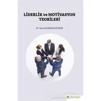 Liderlik ve Motivasyon Teorileri - Yavuz Korkmazyürek - Hiperlink Yayınları