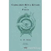 Cadıların Rüya Kitabı ve Falcı - A. H. Noe - Gece Kitaplığı