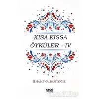Kısa Kıssa Öyküler - 4 - İlhami Nalbantoğlu - Gece Kitaplığı