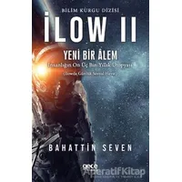 İlow 2 - Yeni Bir Alem - Bahattin Seven - Gece Kitaplığı