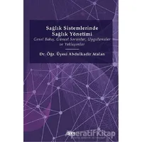 Sağlık Sistemlerinde Sağlık Yönetimi - Abdulkadir Atalan - Gece Kitaplığı