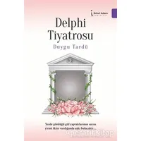 Delphi Tiyatrosu - Duygu Tardü - İkinci Adam Yayınları