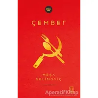 Çember - Meşa Selimoviç - Ketebe Yayınları
