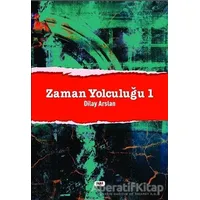 Zaman Yolculuğu 1 - Dilay Arslan - Tilki Kitap