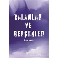 Yalanlar ve Gerçekler - İlhan Tezcan - Tilki Kitap