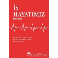 İş Hayatımız - Ömer Kırlı - Tilki Kitap