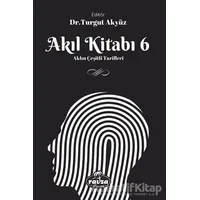 Akıl Kitabı - 6 - Kolektif - Ravza Yayınları