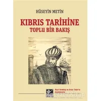 Kıbrıs Tarihine Toplu Bir Bakış - Hüseyin Metin - Kaynak Yayınları